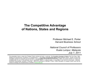 The Competitive Advantage of Nations, States and Regions Professor Michael E. Porter