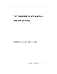 THE CANADIAN SPACE AGENCY 2008-2009 Estimates REPORT ON PLANS AND PRIORITIES