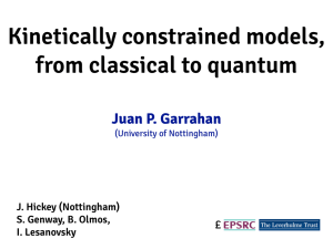 Kinetically constrained models, from classical to quantum Juan P. Garrahan £