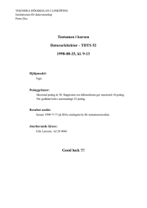 Tentamen i kursen Datorarkitektur - TDTS 52, 1998-08-25, kl. 9-13