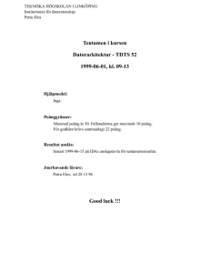 Tentamen i kursen Datorarkitektur - TDTS 52, 1999-06-01, kl. 09-13