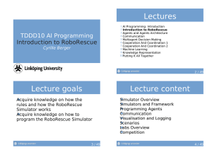 Lectures TDDD10	AI	Programming Introduction	to	RoboRescue