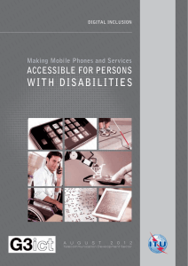 WITH DISABILITIES ACCESSIBLE FOR PERSONS Making Mobile Phones and Services DIGITAL INCLUSION