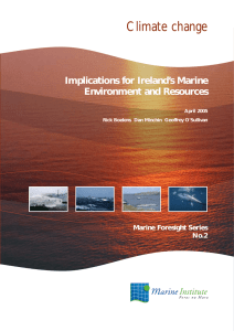 Climate change Implications for Ireland’s Marine Environment and Resources Marine Foresight Series