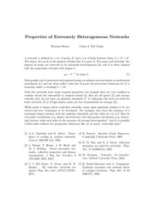 Properties of Extremely Heterogeneous Networks Thomas House Charo I. Del Genio