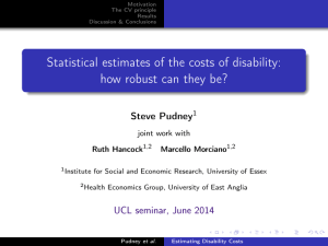 Statistical estimates of the costs of disability: Steve Pudney joint work with