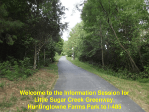 Welcome to the Information Session for Little Sugar Creek Greenway,