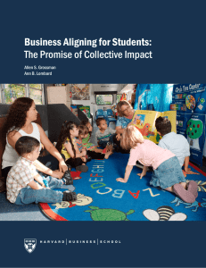 Business Aligning for Students: The Promise of Collective Impact Allen S. Grossman