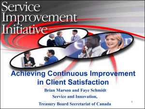 Achieving Continuous Improvement in Client Satisfaction Brian Marson and Faye Schmidt