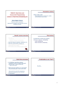 Evaluation actions TDDC47: Real-time and Concurrent Programming Lecture 5: Real-time Scheduling (I)