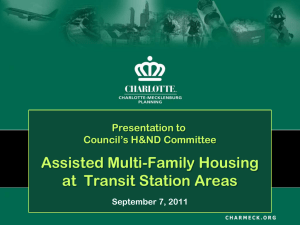 Assisted Multi-Family Housing at  Transit Station Areas Presentation to Council’s H&amp;ND Committee