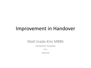 Improvement in Handover Matt Inada-Kim MBBS Hampshire Hospitals I.H.I.