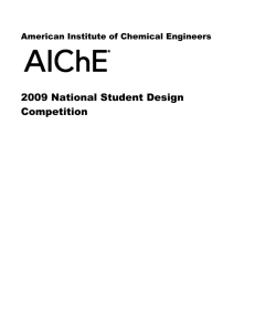 2009 National Student Design Competition American Institute of Chemical Engineers