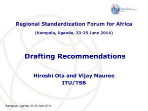 Drafting Recommendations Hiroshi Ota and Vijay Mauree ITU/TSB