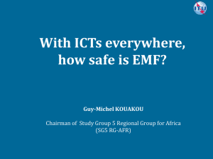 With ICTs everywhere, how safe is EMF? Guy-Michel KOUAKOU