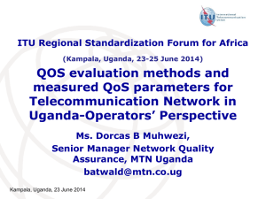 QOS evaluation methods and measured QoS parameters for Telecommunication Network in Uganda-Operators’ Perspective