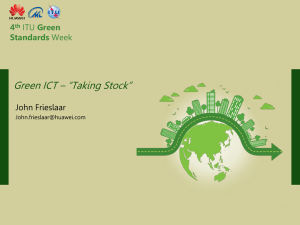 Green ICT – “Taking Stock” 4  Standards
