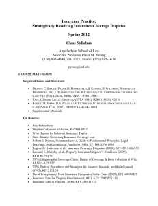 Insurance Practice: Strategically Resolving Insurance Coverage Disputes Spring 2012 Class Syllabus