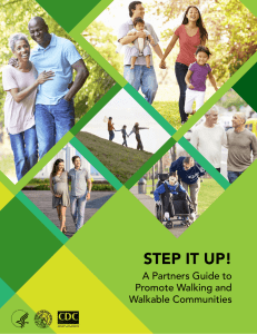 STEP IT UP! A Partners Guide to Promote Walking and Walkable Communities