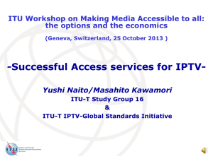 - Yushi Naito/Masahito Kawamori ITU Workshop on Making Media Accessible to all: