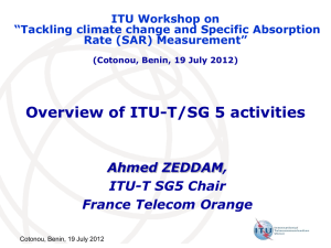 Overview of ITU-T/SG 5 activities Ahmed ZEDDAM, ITU-T SG5 Chair France Telecom Orange