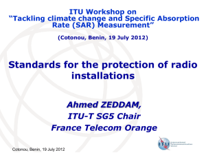 Standards for the protection of radio installations Ahmed ZEDDAM, ITU-T SG5 Chair