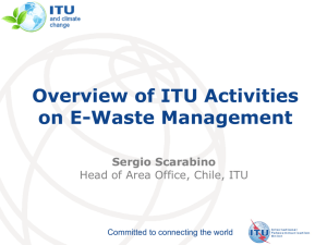 Overview of ITU Activities on E-Waste Management  Sergio Scarabino