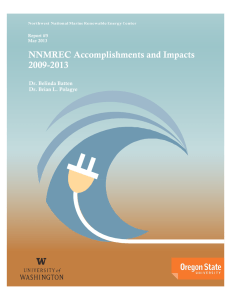 NNMREC Accomplishments and Impacts 2009-2013 Dr. Belinda Batten Dr. Brian L. Polagye
