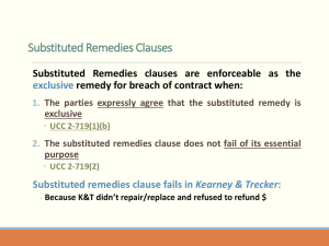 Substituted Remedies Clauses Substituted Remedies clauses are enforceable as the exclusive