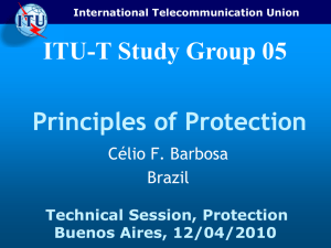 ITU-T Study Group 05 Principles of Protection Célio F. Barbosa Brazil