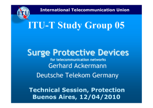 ITU-T Study Group 05 Surge Protective Devices Gerhard Ackermann Deutsche Telekom Germany