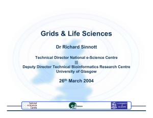 Grids &amp; Life Sciences Dr Richard Sinnott