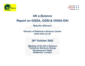UK e-Science Report on OGSA, OGSI &amp; OGSA-DAI 28 October 2002