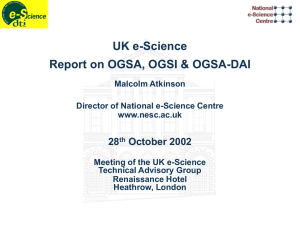 UK e-Science Report on OGSA, OGSI &amp; OGSA-DAI 28 October 2002