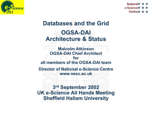 Databases and the Grid OGSA-DAI Architecture &amp; Status