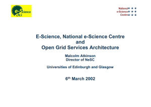 E-Science, National e-Science Centre and Open Grid Services Architecture 6