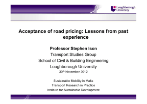Acceptance of road pricing: Lessons from past experience Professor Stephen Ison
