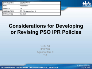 Considerations for Developing or Revising PSO IPR Policies GSC-13 IPR WG