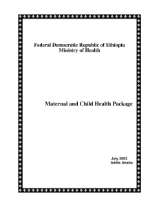 Maternal and Child Health Package Federal Democratic Republic of Ethiopia July 2003