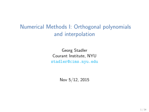 Numerical Methods I: Orthogonal polynomials and interpolation Georg Stadler Courant Institute, NYU