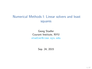 Numerical Methods I: Linear solvers and least squares Georg Stadler Courant Institute, NYU