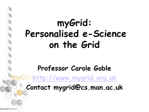 myGrid: e-Science Personalised e-Biology on the Grid
