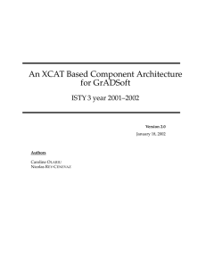 An XCAT Based Component Architecture for GrADSoft ISTY 3 year 2001–2002 Version 2.0