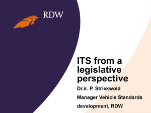 ITS from a legislative perspective Dr.ir. P. Striekwold