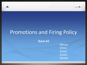 Promotions and Firing Policy Team A2 Nikunj Emre