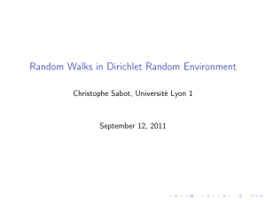Random Walks in Dirichlet Random Environment Christophe Sabot, Université Lyon 1