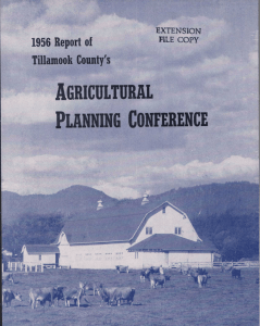 PLANNING CONFERENCE AGRICULTURAL 1956 Report of Tillamook County's