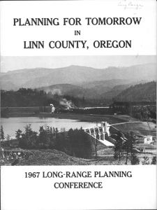 PLANNING FOR TOMORROW LINN COUNTY, OREGON 1967 LONG-RANGE PLANNING CONFERENCE