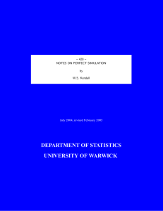 DEPARTMENT OF STATISTICS UNIVERSITY OF WARWICK – 428 – NOTES ON PERFECT SIMULATION