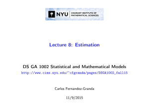 Lecture 8: Estimation DS GA 1002 Statistical and Mathematical Models  Carlos Fernandez-Granda